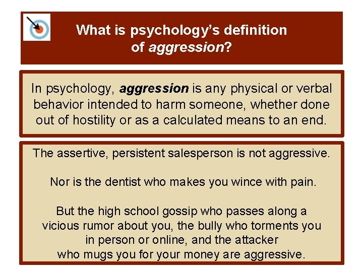 What is psychology’s definition of aggression? In psychology, aggression is any physical or verbal What is psychology’s definition of aggression? In psychology, aggression is any physical or verbal