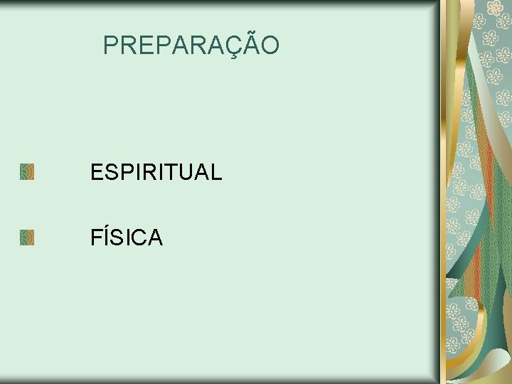 PREPARAÇÃO ESPIRITUAL FÍSICA 
