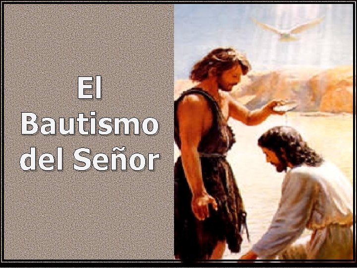 El Bautismo del Señor 