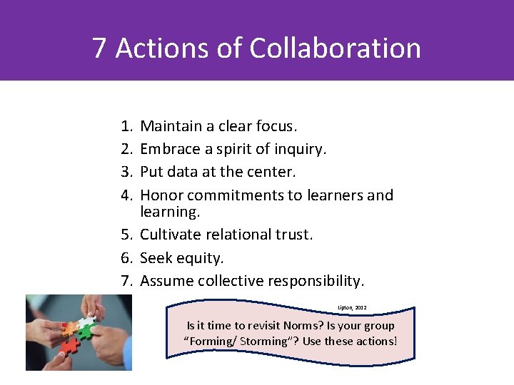 7 Actions of Collaboration 1. 2. 3. 4. Maintain a clear focus. Embrace a