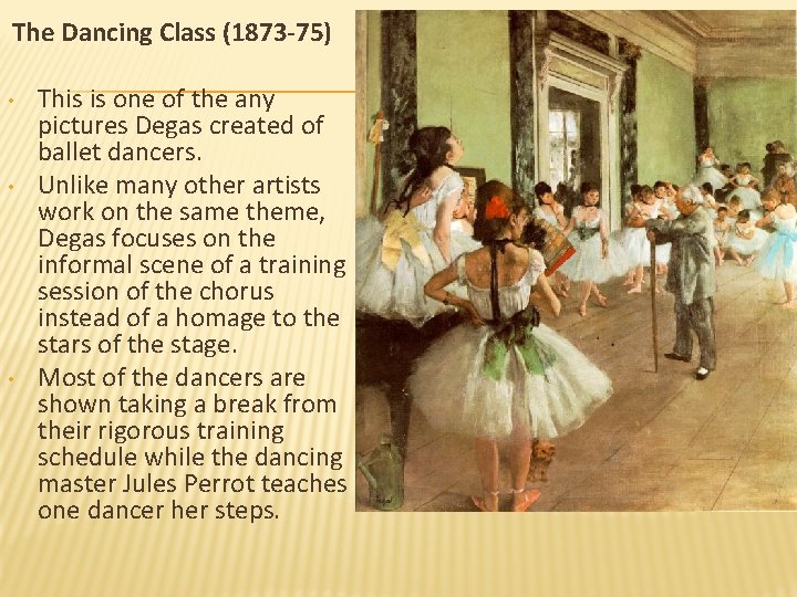 The Dancing Class (1873 -75) • • • This is one of the any