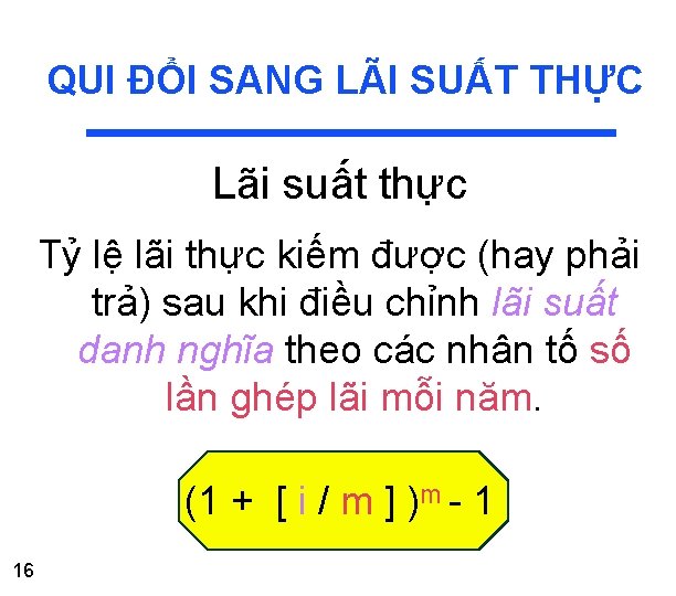 QUI ĐỔI SANG LÃI SUẤT THỰC Lãi suất thực Tỷ lệ lãi thực kiếm QUI ĐỔI SANG LÃI SUẤT THỰC Lãi suất thực Tỷ lệ lãi thực kiếm