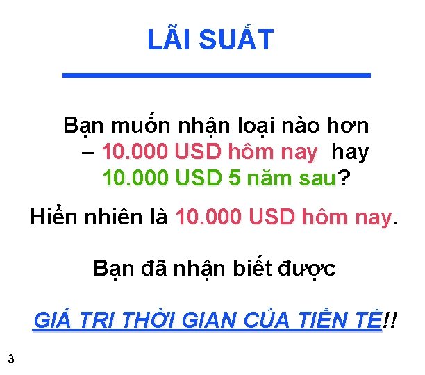 LÃI SUẤT Bạn muốn nhận loại nào hơn – 10. 000 USD hôm nay LÃI SUẤT Bạn muốn nhận loại nào hơn – 10. 000 USD hôm nay