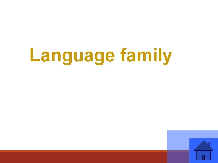  Language family 