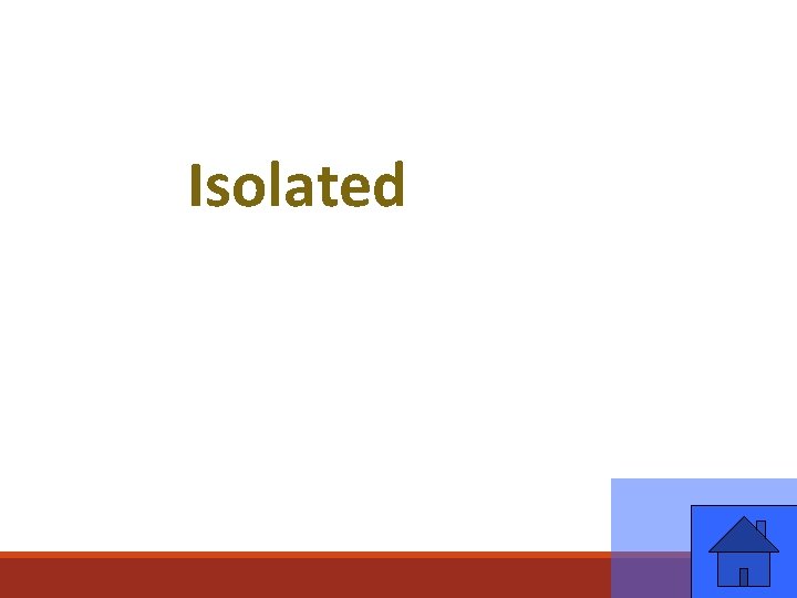 Isolated 
