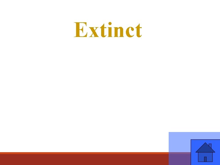 Extinct 