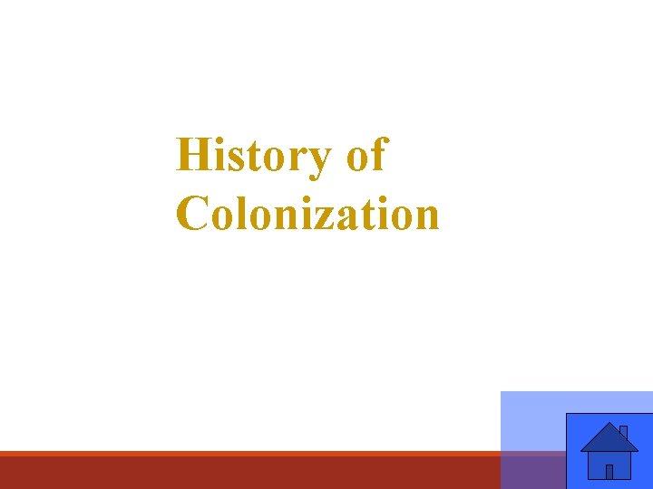 History of Colonization 