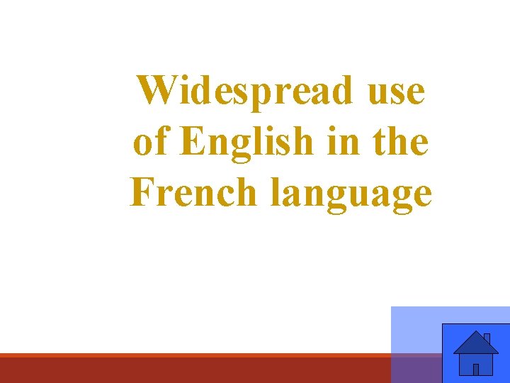 Widespread use of English in the French language 