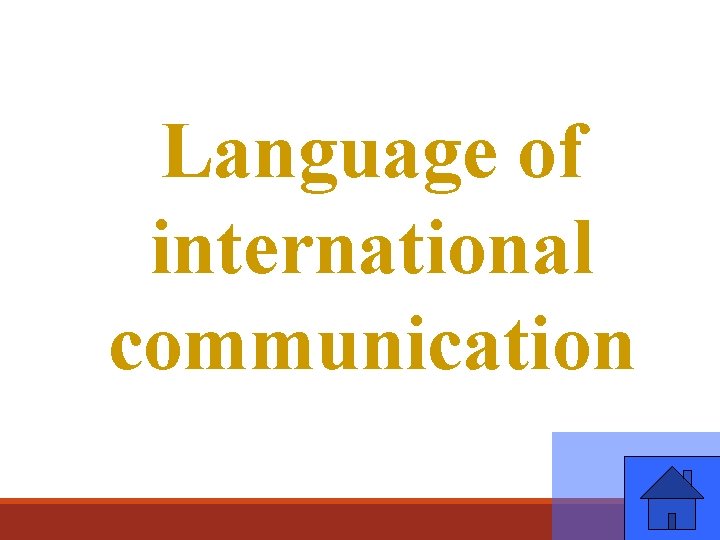 Language of international communication 