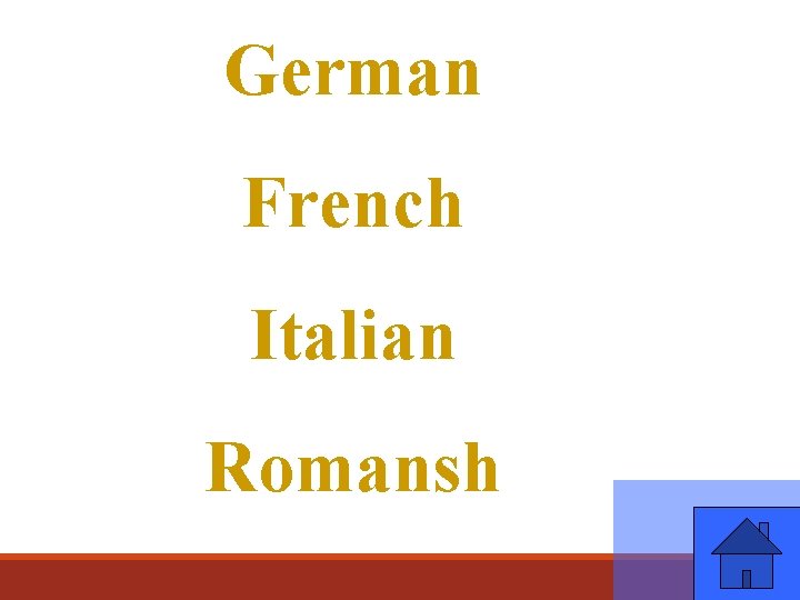German French Italian Romansh 