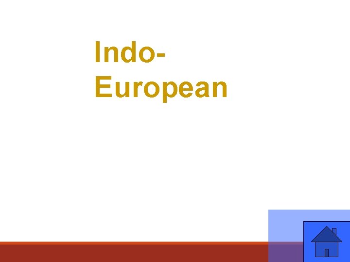 Indo. European 