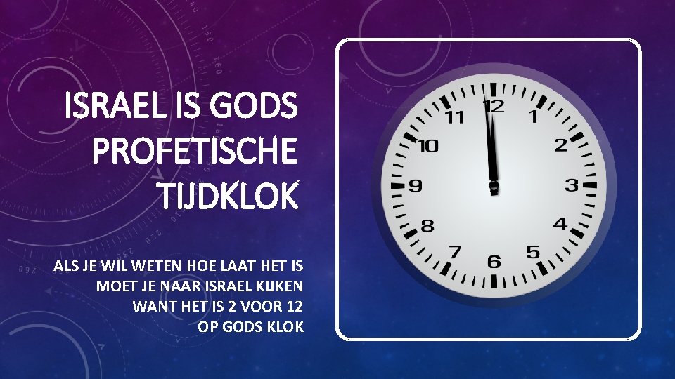 ISRAEL IS GODS PROFETISCHE TIJDKLOK ALS JE WIL WETEN HOE LAAT HET IS MOET ISRAEL IS GODS PROFETISCHE TIJDKLOK ALS JE WIL WETEN HOE LAAT HET IS MOET