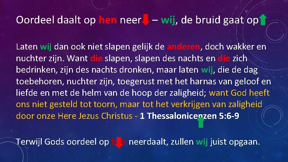 Oordeel daalt op hen neer – wij, de bruid gaat op Laten wij dan Oordeel daalt op hen neer – wij, de bruid gaat op Laten wij dan