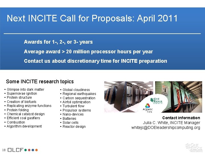 Next INCITE Call for Proposals: April 2011 Awards for 1 -, 2 -, or