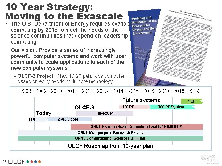 10 Year Strategy: Moving to the Exascale • The U. S. Department of Energy