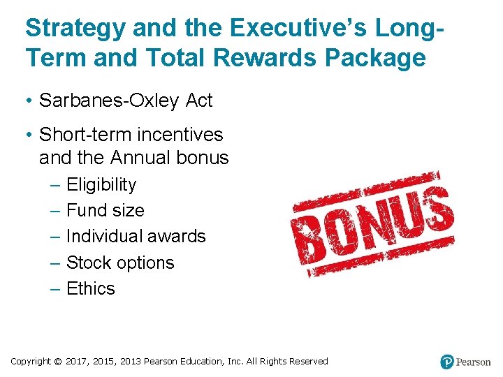 Strategy and the Executive’s Long. Term and Total Rewards Package • Sarbanes-Oxley Act •