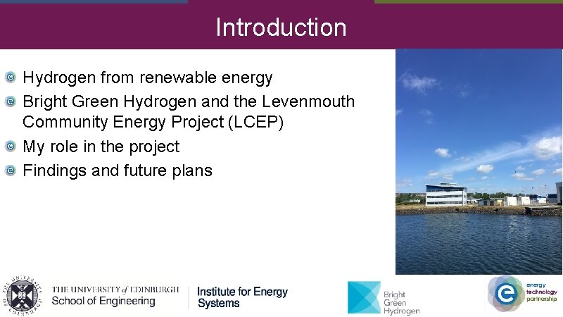 Introduction Hydrogen from renewable energy Bright Green Hydrogen and the Levenmouth Community Energy Project