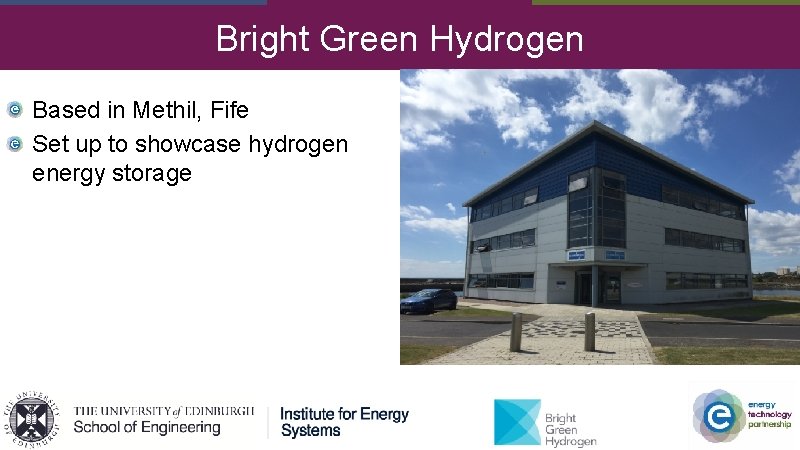 Bright Green Hydrogen Based in Methil, Fife Set up to showcase hydrogen energy storage