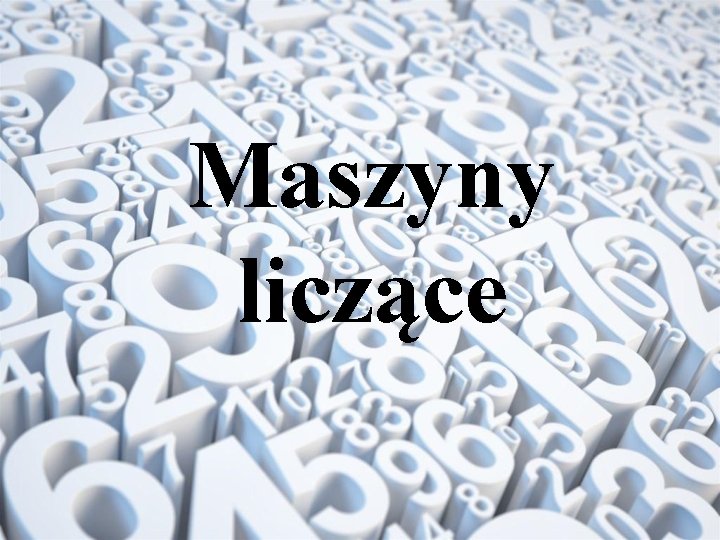 Maszyny liczące 