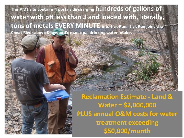This AML site contains 4 portals discharging hundreds of gallons of water with p. This AML site contains 4 portals discharging hundreds of gallons of water with p.