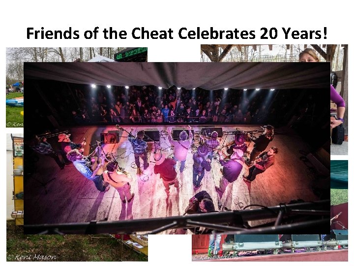 Friends of the Cheat Celebrates 20 Years! Friends of the Cheat Celebrates 20 Years!