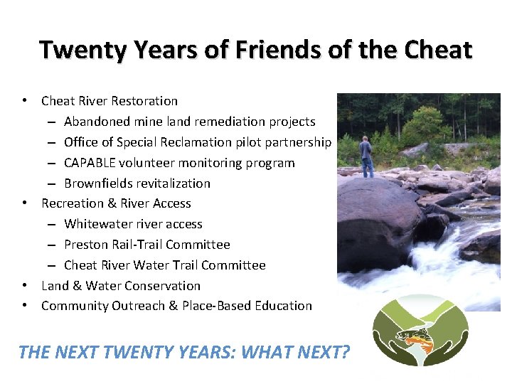 Twenty Years of Friends of the Cheat • Cheat River Restoration – Abandoned mine Twenty Years of Friends of the Cheat • Cheat River Restoration – Abandoned mine