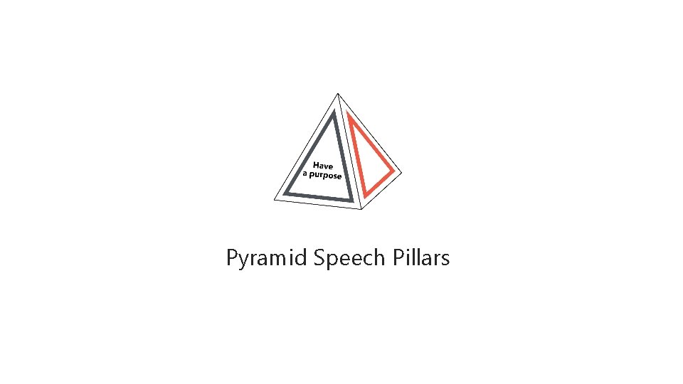 Pyramid Speech Pillars 