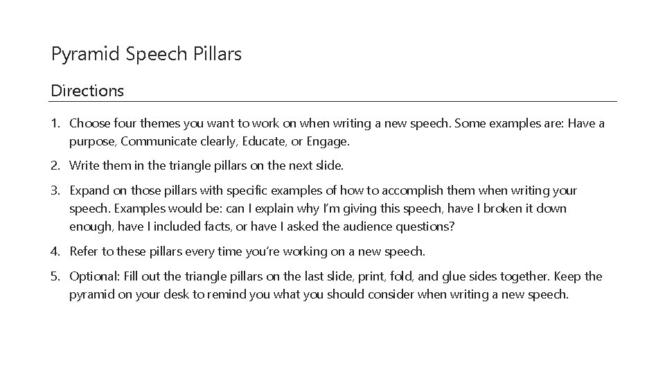 Pyramid Speech Pillars Directions 1. Choose four themes you want to work on when