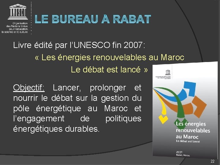 Livre édité par l’UNESCO fin 2007: « Les énergies renouvelables au Maroc Le débat