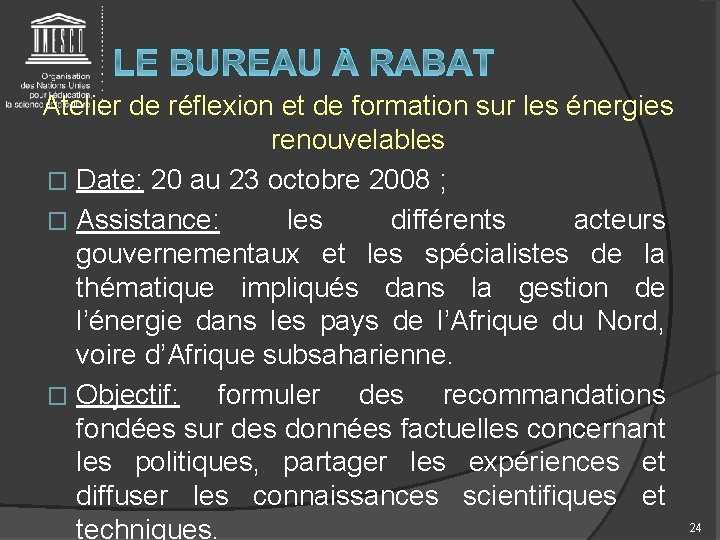 Atelier de réflexion et de formation sur les énergies renouvelables � Date: 20 au