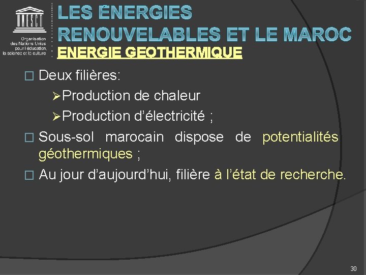 ENERGIE GEOTHERMIQUE Deux filières: Ø Production de chaleur Ø Production d’électricité ; � Sous-sol