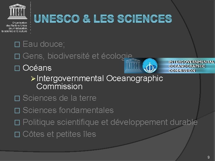 Eau douce; � Gens, biodiversité et écologie � Océans Ø Intergovernmental Oceanographic Commission �