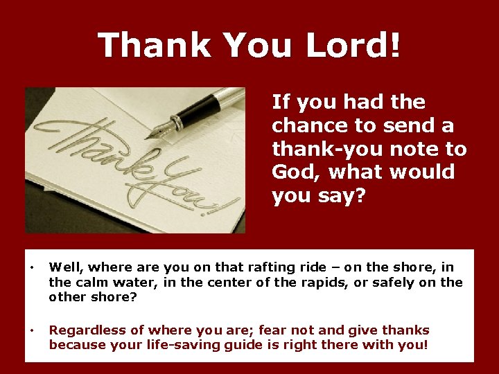 Thank You Lord! If you had the chance to send a thank-you note to