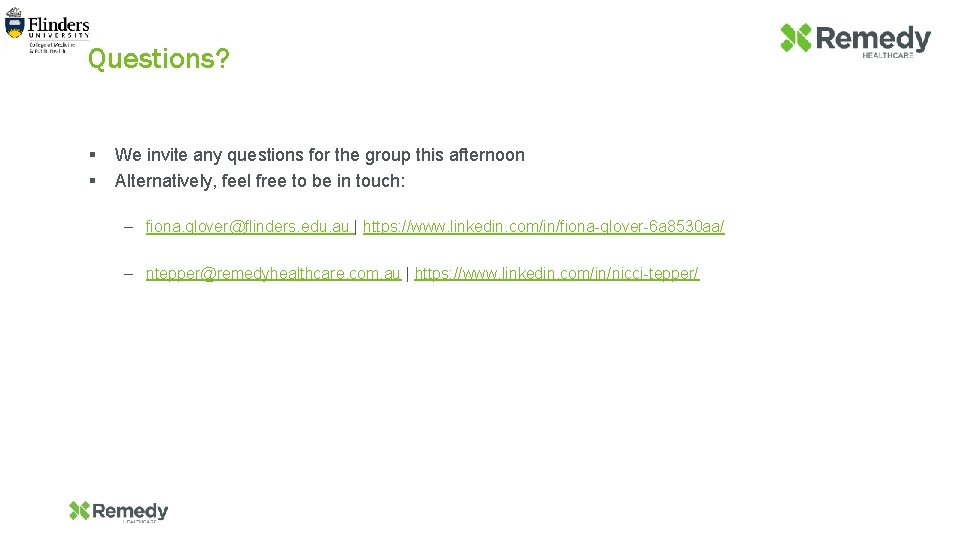 Questions? § § We invite any questions for the group this afternoon Alternatively, feel