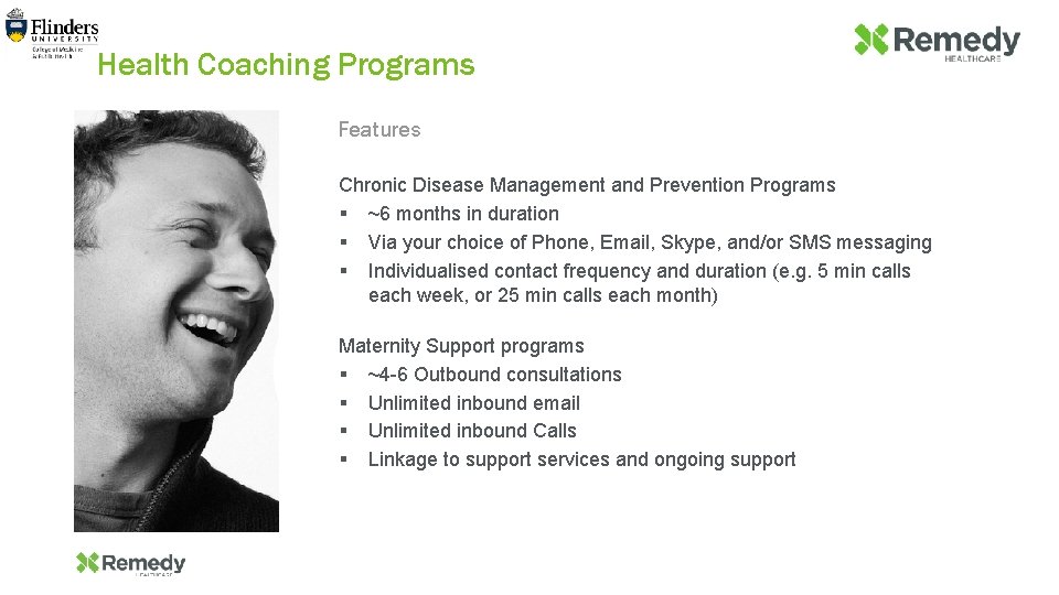 Health Coaching Programs Features Chronic Disease Management and Prevention Programs § ~6 months in