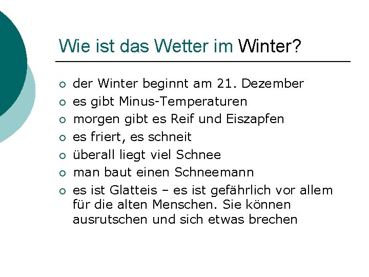 Wie ist das Wetter im Winter? ¡ ¡ ¡ ¡ der Winter beginnt am