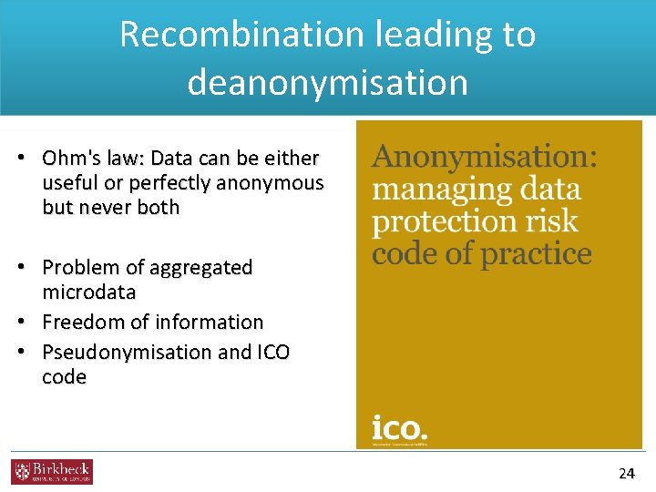 Recombination leading to deanonymisation • Ohm's law: Data can be either useful or perfectly