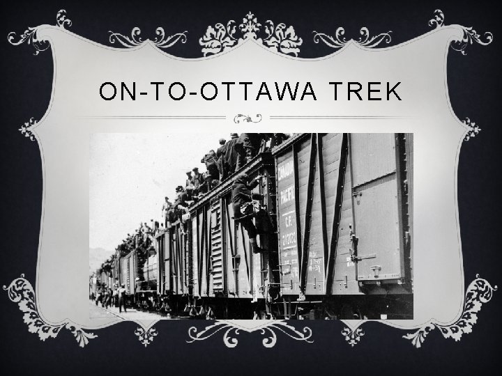 ON-TO-OTTAWA TREK 