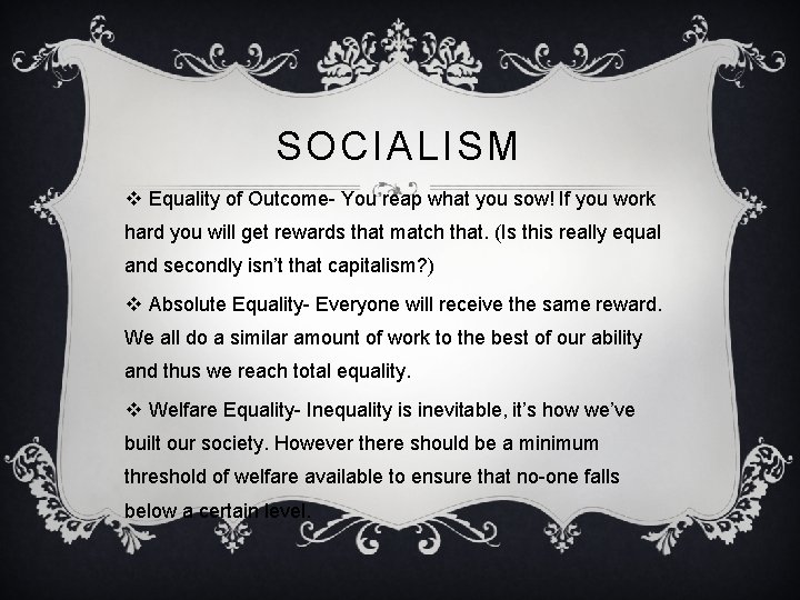 SOCIALISM v Equality of Outcome- You reap what you sow! If you work hard