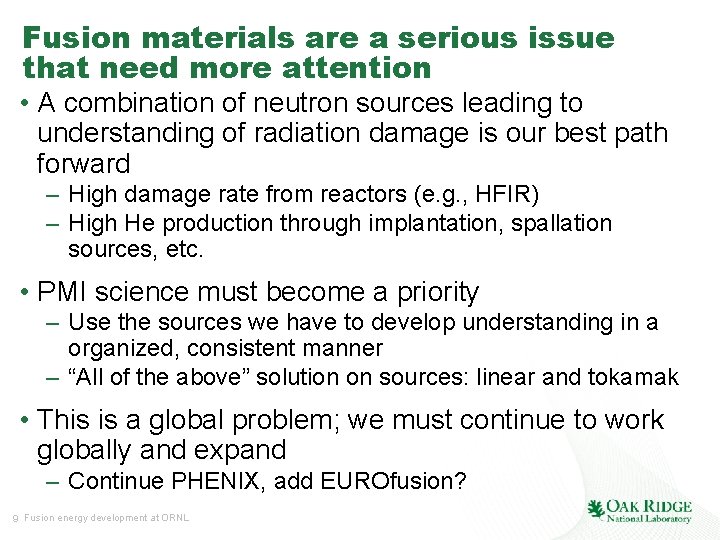 Fusion materials are a serious issue that need more attention • A combination of