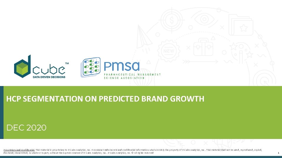 HCP SEGMENTATION ON PREDICTED BRAND GROWTH DEC 2020 Proprietary and Confidential: This material is