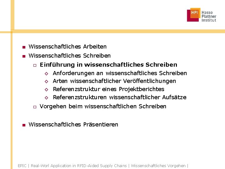 ■ Wissenschaftliches Arbeiten ■ Wissenschaftliches Schreiben □ Einführung in wissenschaftliches Schreiben ◊ Anforderungen an