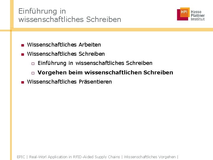 Einführung in wissenschaftliches Schreiben ■ Wissenschaftliches Arbeiten ■ Wissenschaftliches Schreiben □ Einführung in wissenschaftliches