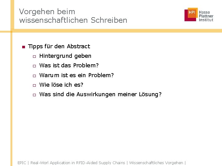 Vorgehen beim wissenschaftlichen Schreiben ■ Tipps für den Abstract □ Hintergrund geben □ Was