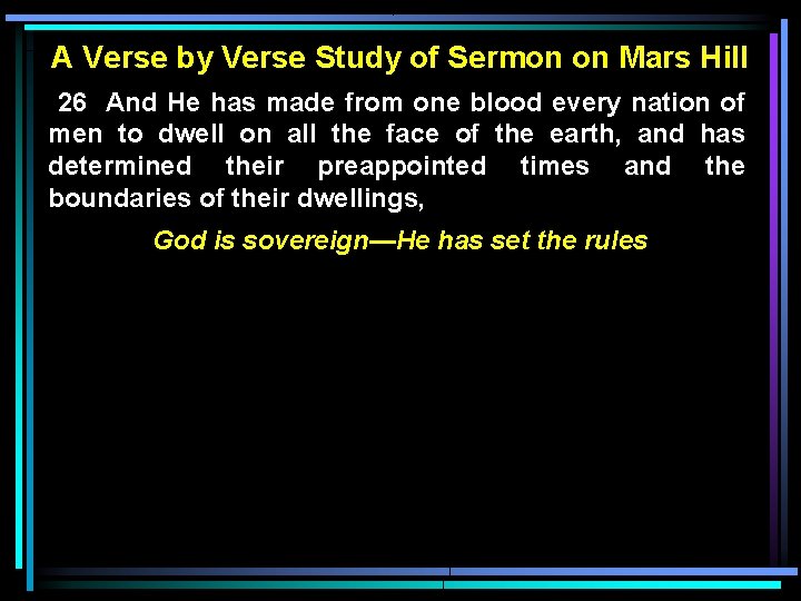 A Verse by Verse Study of Sermon on Mars Hill 26 And He has A Verse by Verse Study of Sermon on Mars Hill 26 And He has