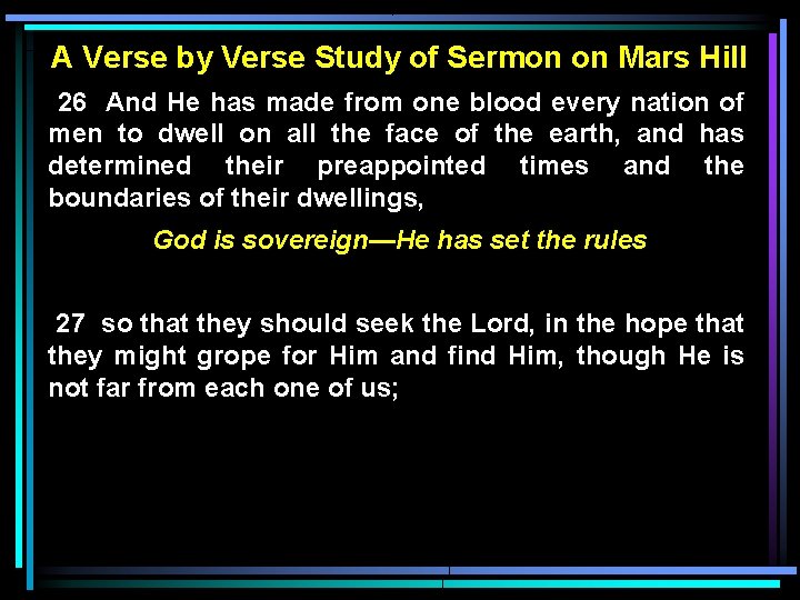 A Verse by Verse Study of Sermon on Mars Hill 26 And He has A Verse by Verse Study of Sermon on Mars Hill 26 And He has