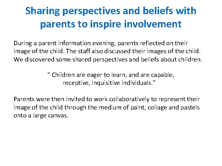 Sharing perspectives and beliefs with parents to inspire involvement During a parent information evening,