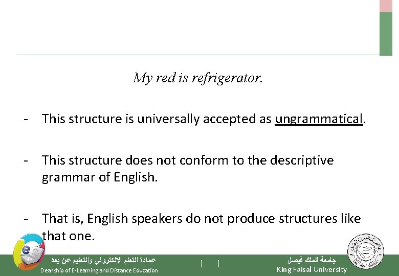 My red is refrigerator. - This structure is universally accepted as ungrammatical. - This