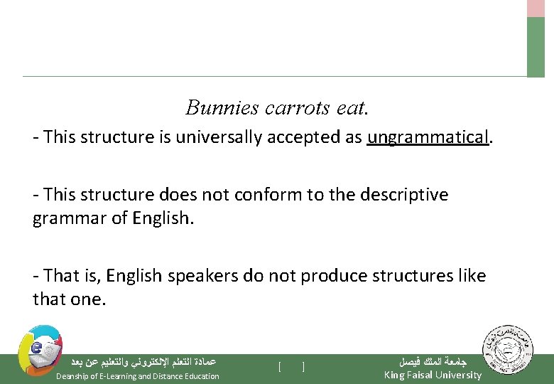 Bunnies carrots eat. - This structure is universally accepted as ungrammatical. - This structure