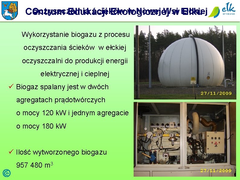 Oczyszczalnia ścieków w Nowej Wsi Centrum Edukacji Ekologicznej w Ełckiej Ełku Wykorzystanie biogazu z